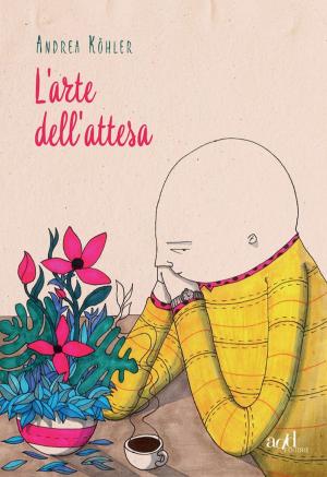 Cover of the book L’arte dell’attesa by Claudio Fava