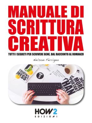 Book cover of MANUALE DI SCRITTURA CREATIVA