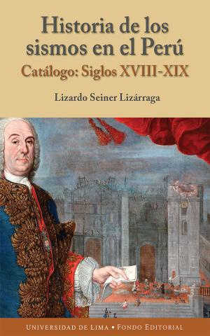 Cover of the book Historia de los sismos en el Perú by Julio Hevia Garrido Lecca