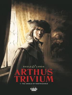 Cover of the book Arthus Trivium - Volume 1 - The Angels of Nostradamus by Yann