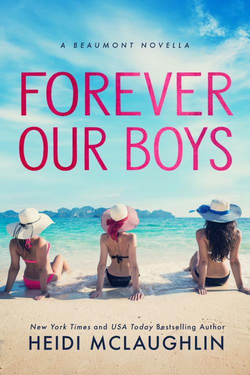 Cover of the book Forever Our Boys by Heidi McLaughlin, Books by Heidi McLaughlin, LTD