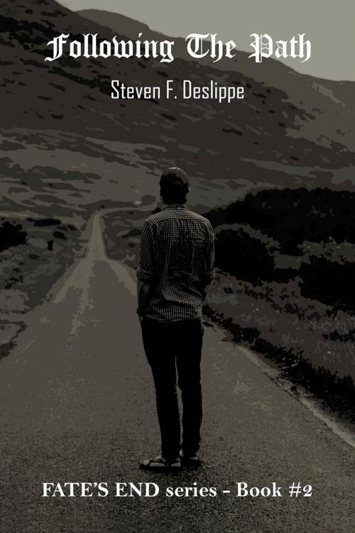 Cover of the book Following the Path by Steven F Deslippe, Edit This One, LLC dba Wordy Gerty Publishing