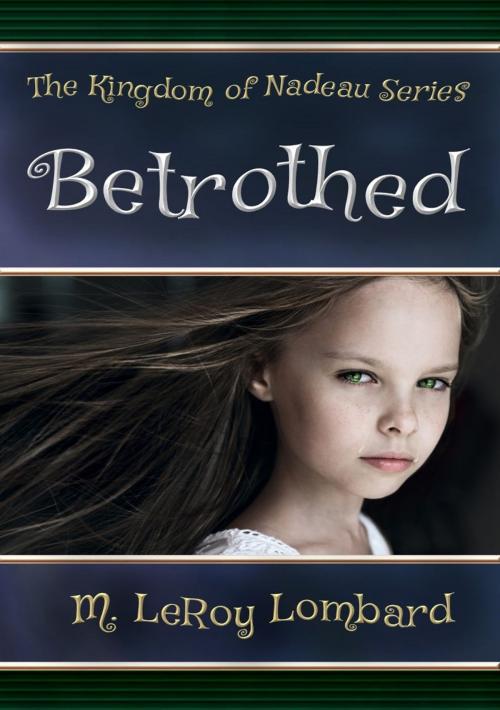 Cover of the book Betrothed by M. LeRoy Lombard, Horatio Publications