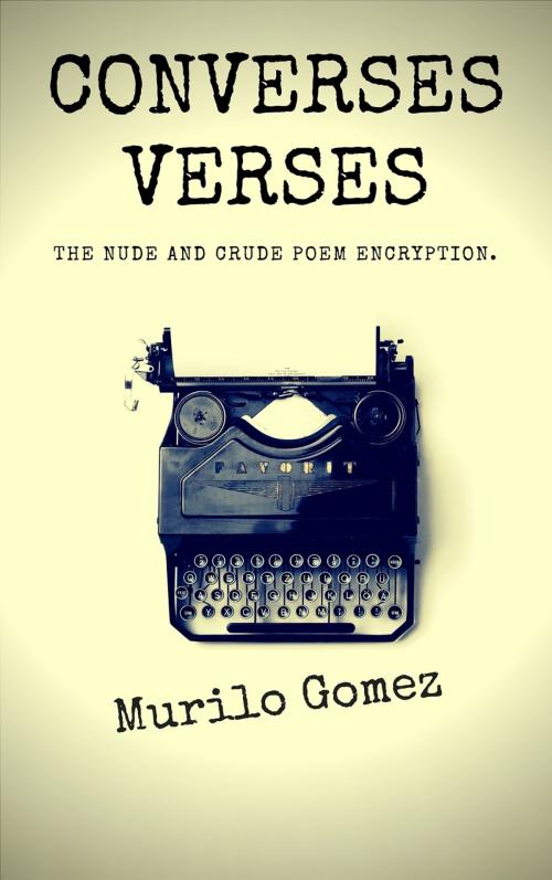 Cover of the book CONVERSES VERSES by Murilo Gomez, Murilo Gomez