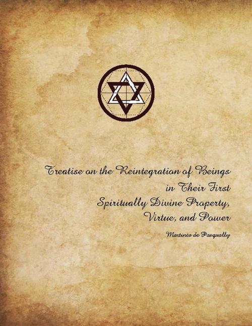 Cover of the book Treatise on the Reintegration of Beings by Martinès de Pasqually, Traditional Martinist Order