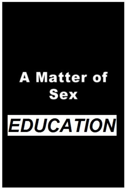 Cover of the book A Matter of Sex Education by VT, VT