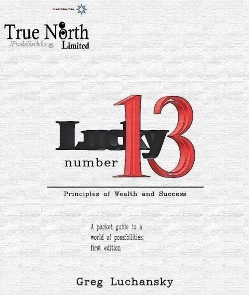 Cover of the book Lucky Number 13 by Greg Luchansky, Greg Luchansky