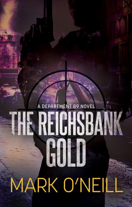 Cover of the book The Reichsbank Gold by Mark O'Neill, Obsessed With Books