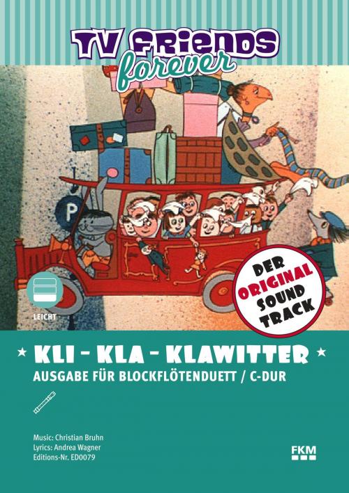 Cover of the book Kli-Kla-Klawitter by Christian Bruhn, Filmkunst-Musikverlags- und Produktionsgesellschaft mbH