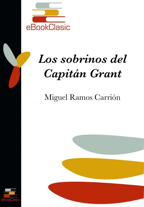 Cover of the book Los sobrinos del capitán Grant (Anotado) by Miguel Ramos Carrión, eBookClasic