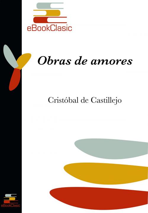 Cover of the book Obras de amores (Anotado) by Cristóbal de Castillejo, eBookClasic