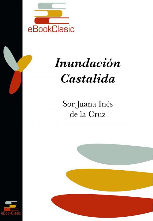 Cover of the book Inundación Castalida (Anotado) by Sor Juana Inés de la Cruz, eBookClasic