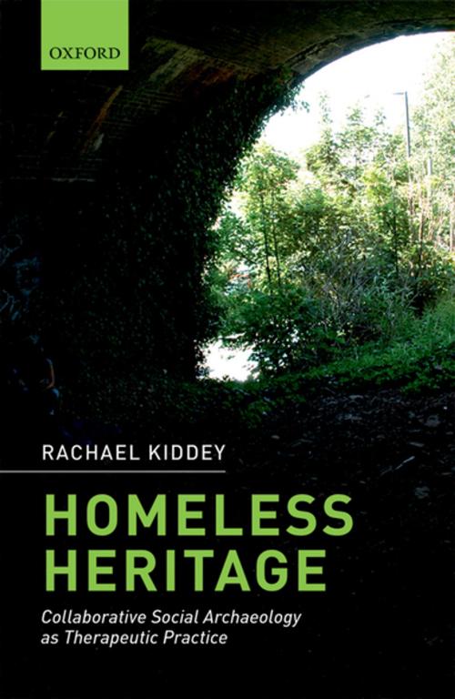 Cover of the book Homeless Heritage by Rachael Kiddey, OUP Oxford