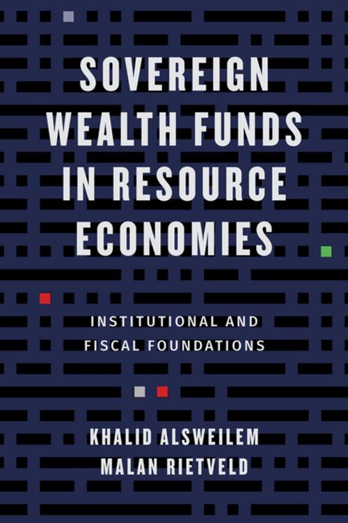 Cover of the book Sovereign Wealth Funds in Resource Economies by Khalid Alsweilem, Malan Rietveld, Columbia University Press