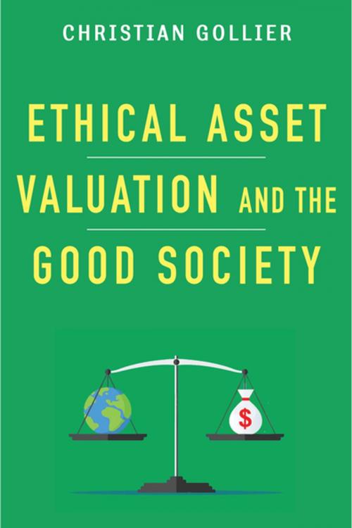 Cover of the book Ethical Asset Valuation and the Good Society by Christian Gollier, Columbia University Press