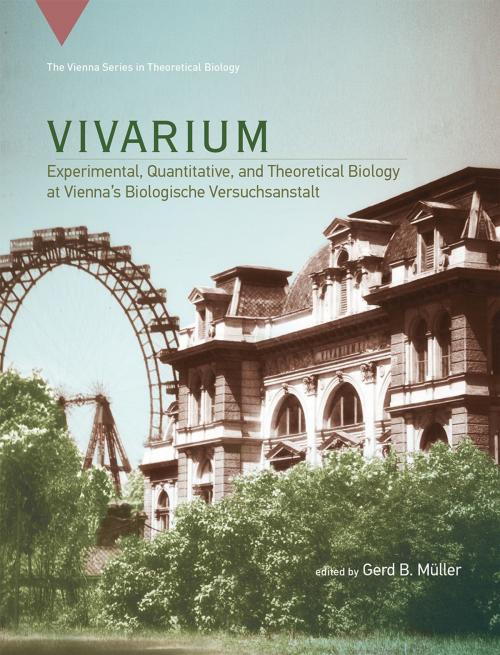 Cover of the book Vivarium by Georg Gaugusch, Klaus Taschwer, Johannes Feichtinger, Heiner Fangerau, Manfred D. Laubichler, Christian Reiß, Kärin Nickelsen, Heiko Stoff, Cheryl Logan, Tania Munz, Kate E. Sohasky, Gerd B. Müller, The MIT Press