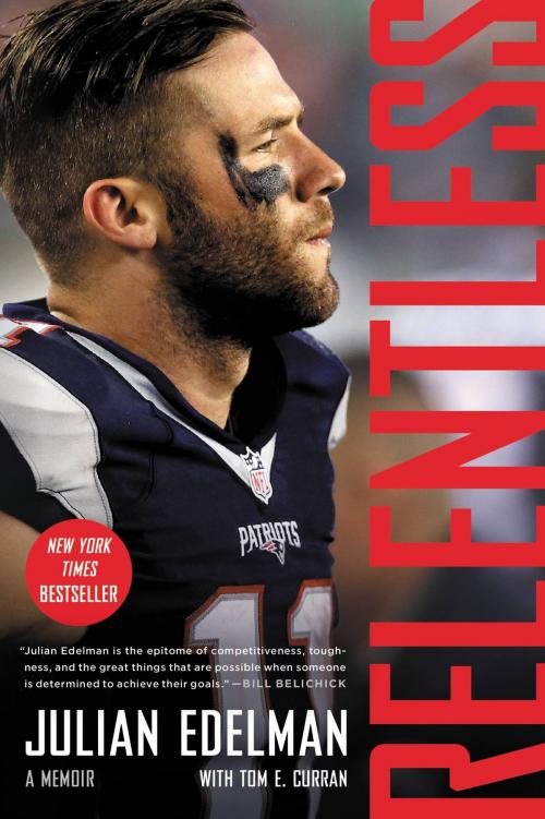 Cover of the book Relentless by Julian Edelman, Hachette Books