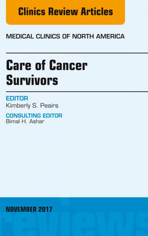 Cover of the book Care of Cancer Survivors, An Issue of Medical Clinics of North America, E-Book by Kimberly S. Peairs, MD, Elsevier Health Sciences