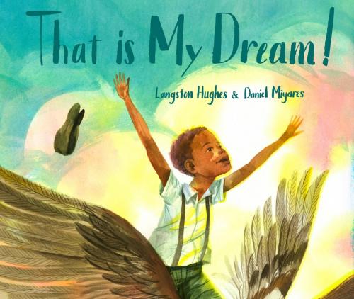 Cover of the book That Is My Dream! by Langston Hughes, Random House Children's Books