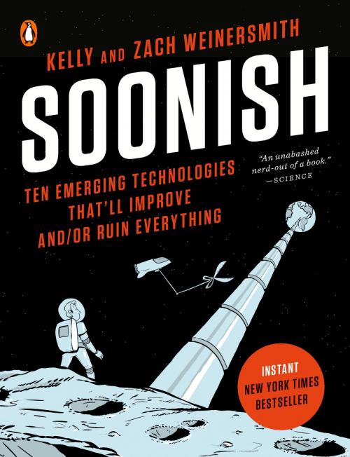 Cover of the book Soonish by Kelly Weinersmith, Zach Weinersmith, Penguin Publishing Group