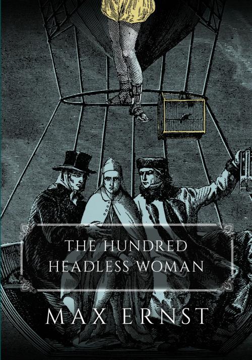 Cover of the book The Hundred Headless Woman by Max Ernst, Dover Publications