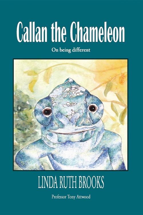 Cover of the book Callan the Chameleon by Linda Ruth Brooks, Tony Attwood, Linda Ruth Brooks