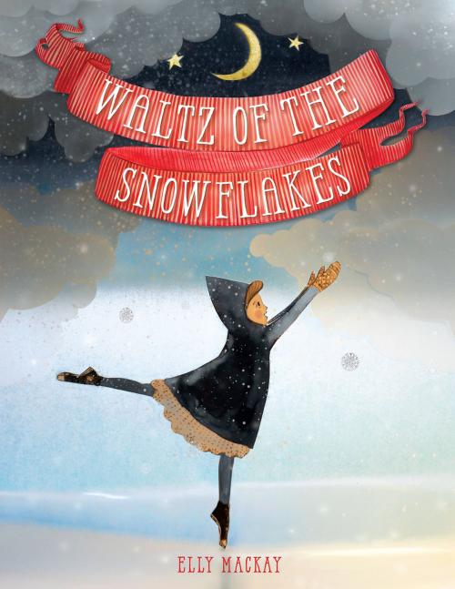 Cover of the book Waltz of the Snowflakes by Elly MacKay, Running Press