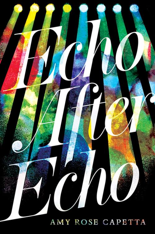 Cover of the book Echo After Echo by Amy Rose Capetta, Candlewick Press