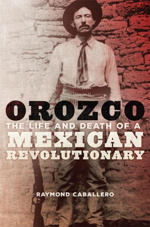 Cover of the book Orozco by Raymond Caballero, University of Oklahoma Press