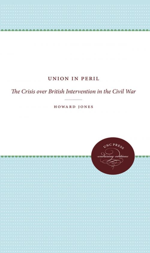 Cover of the book Union in Peril by Howard Jones, The University of North Carolina Press