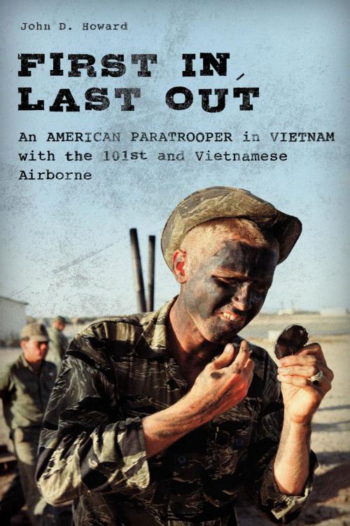 Cover of the book First In, Last Out by John Howard, Stackpole Books