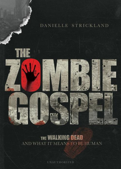 Cover of the book The Zombie Gospel by Danielle J. Strickland, IVP Books