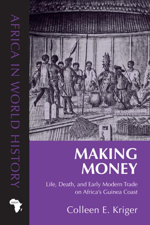 Cover of the book Making Money by Colleen E. Kriger, Ohio University Press