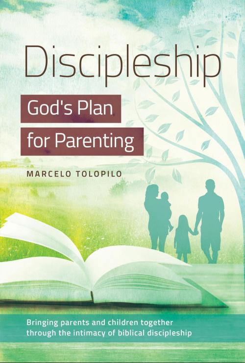 Cover of the book Discipleship, God's Plan for Parenting by Marcelo A Tolopilo, Chart and Compass Press
