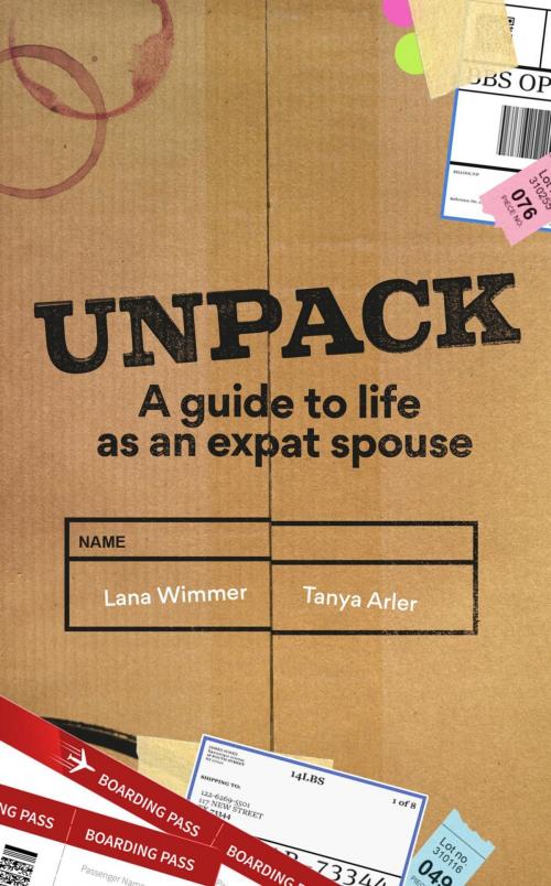 Cover of the book Unpack by Tanya Arler, Lana Wimmer, Springtime Books
