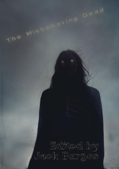 Cover of the book The Misbehaving Dead by , A Murder of Storytellers