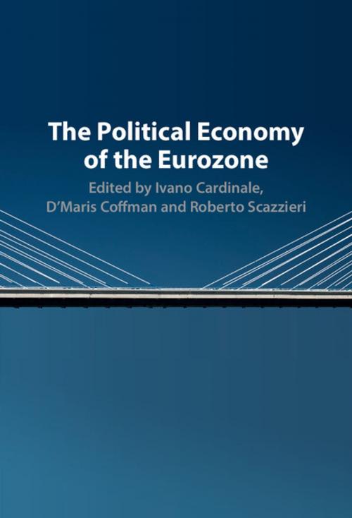 Cover of the book The Political Economy of the Eurozone by , Cambridge University Press