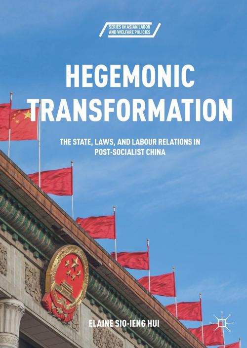 Cover of the book Hegemonic Transformation by Elaine Sio-ieng Hui, Palgrave Macmillan US