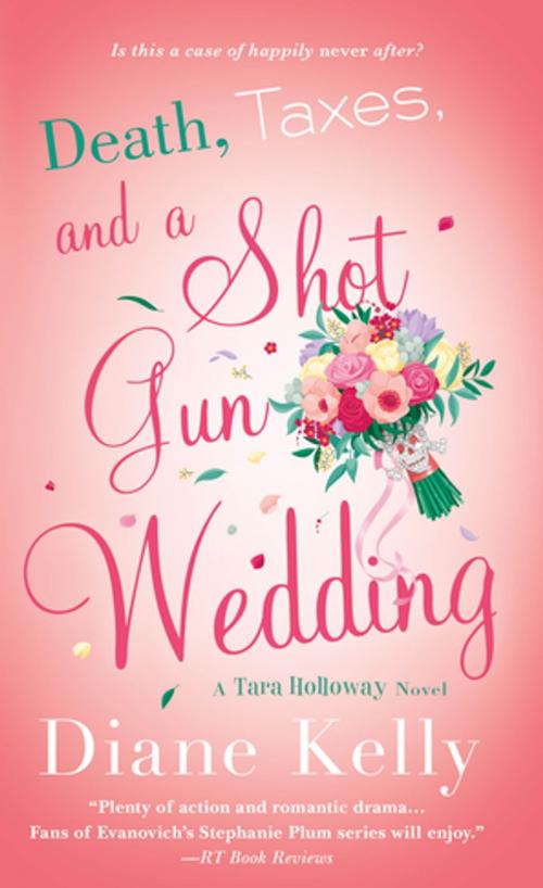 Cover of the book Death, Taxes, and a Shotgun Wedding by Diane Kelly, St. Martin's Press