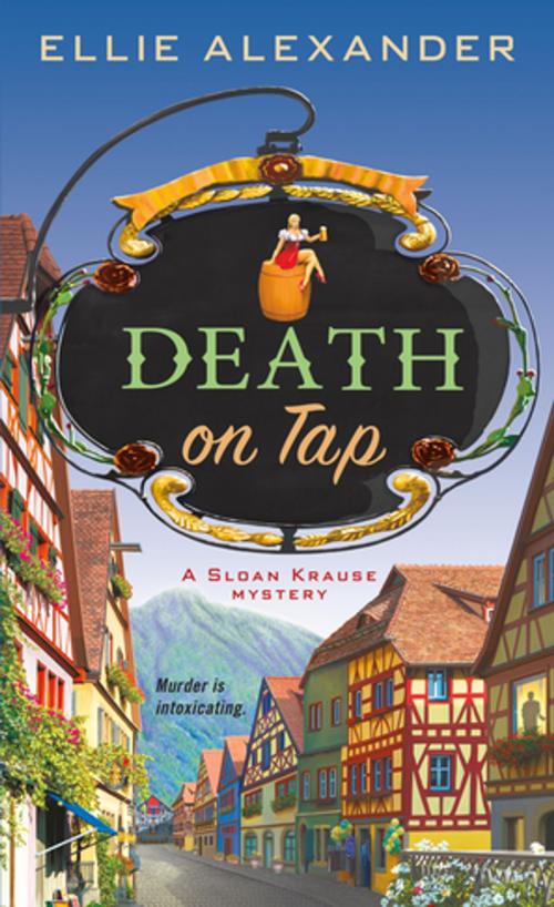 Cover of the book Death on Tap by Ellie Alexander, St. Martin's Press