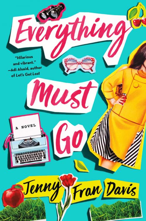 Cover of the book Everything Must Go by Jenny Fran Davis, St. Martin's Press