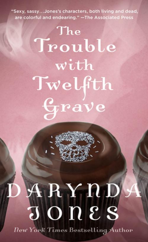 Cover of the book The Trouble with Twelfth Grave by Darynda Jones, St. Martin's Press