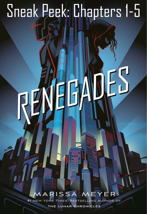 Cover of the book Renegades Chapter Sampler by Marissa Meyer, Feiwel & Friends