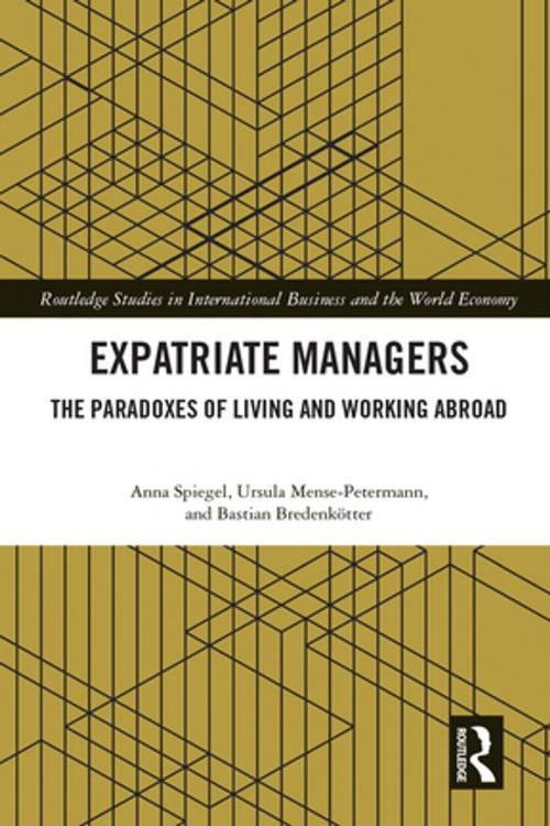 Cover of the book Expatriate Managers by Anna Spiegel, Bastian Bredenkötter, Ursula Mense-Petermann, Taylor and Francis