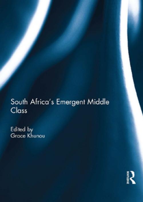 Cover of the book South Africa's Emergent Middle Class by , Taylor and Francis