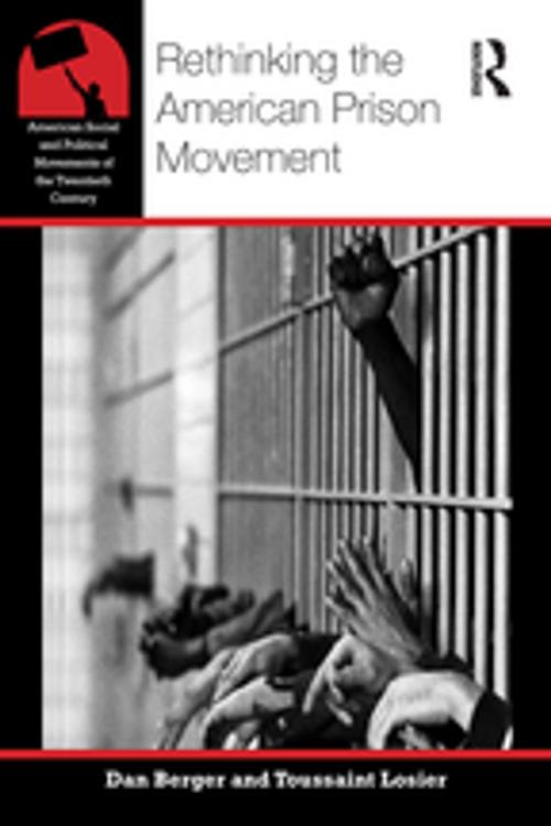 Cover of the book Rethinking the American Prison Movement by Toussaint Losier, Dan Berger, Taylor and Francis