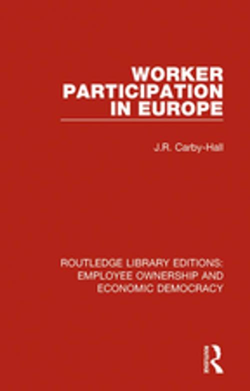 Cover of the book Worker Participation in Europe by Jo Carby-Hall, Taylor and Francis