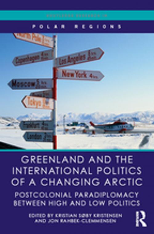 Cover of the book Greenland and the International Politics of a Changing Arctic by , Taylor and Francis