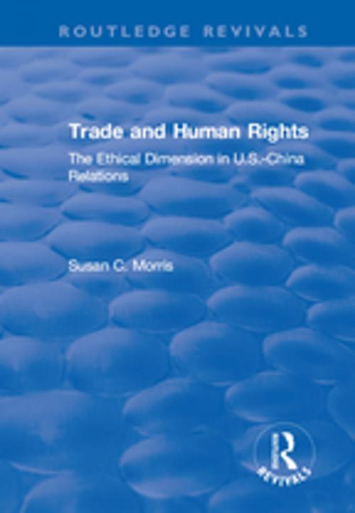 Cover of the book Trade and Human Rights by Susan C. Morris, Taylor and Francis