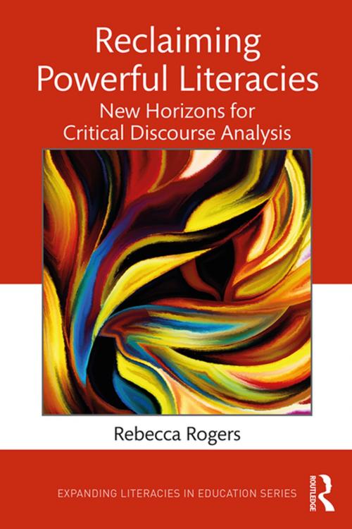 Cover of the book Reclaiming Powerful Literacies by Rebecca Rogers, Taylor and Francis